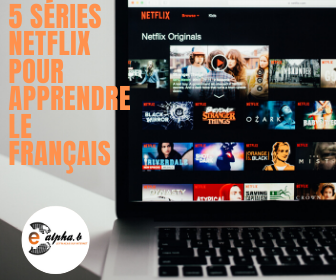 5 Netflix Shows to Watch in French in Isolation